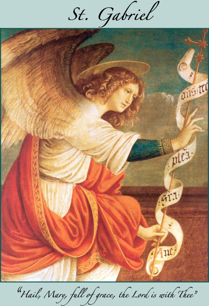 What is your opinion on the angel Gabriel? Do you believe that